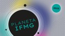 Planeta IFMG_2022