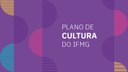 Plano de Cultura_IFMG