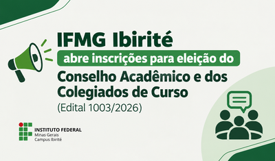 IFMG Ibirité abre inscrições para eleição do Conselho Acadêmico e dos Colegiados de Curso (Edital 1003/2026)