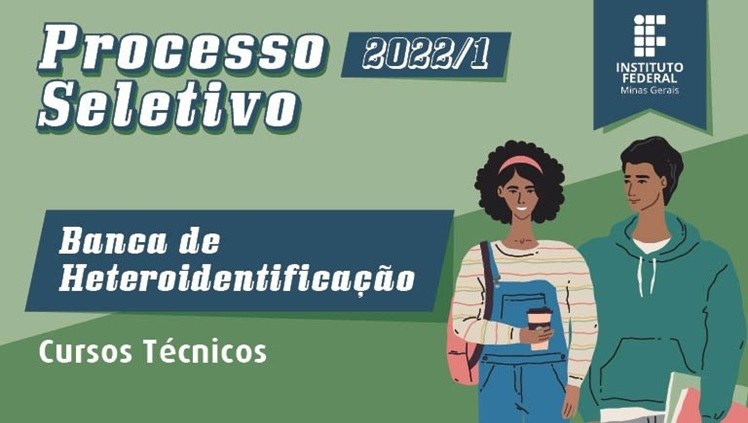 2ª Chamada  - Banca de Heteroidentificação Processo Seletivo IFMG 2022.1 - Cursos Técnicos