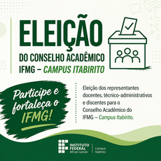 IFMG Campus Itabirito abre processo eleitoral para escolha de representantes do Conselho Acadêmico (Biênio 2026/2027)