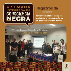 Palestra "Registros históricos na pós-abolição e a reconstrução de um passado de vidas negras"