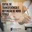 Edital de Transferência e Obtenção de Novo Título - INSCRIÇÕES ABERTAS (1).png